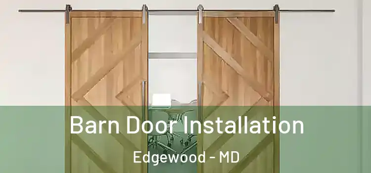 Barn Door Installation Edgewood - MD