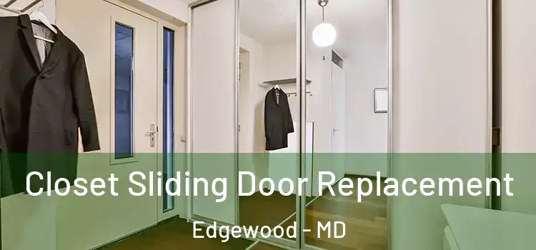 Closet Sliding Door Replacement Edgewood - MD
