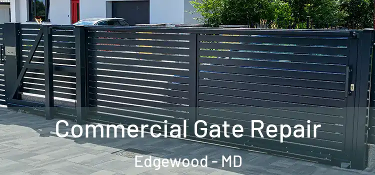 Commercial Gate Repair Edgewood - MD