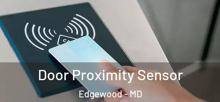 Door Proximity Sensor Edgewood - MD