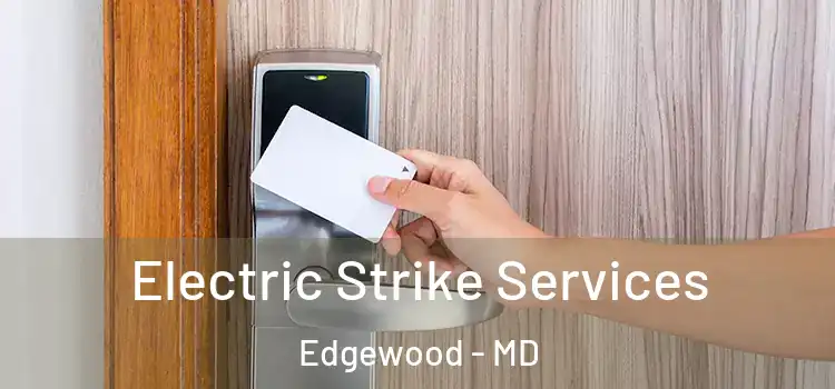Electric Strike Services Edgewood - MD