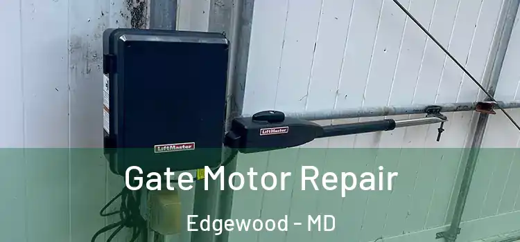Gate Motor Repair Edgewood - MD