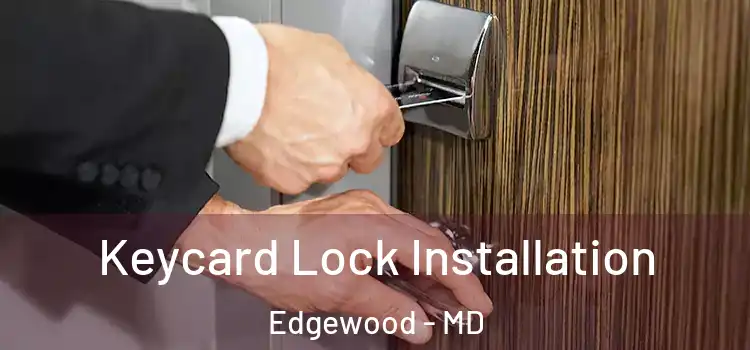 Keycard Lock Installation Edgewood - MD