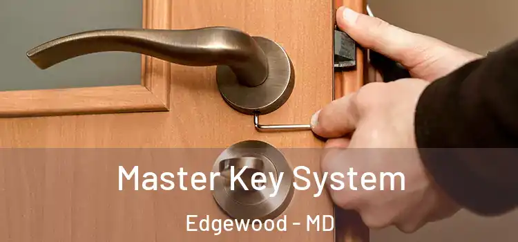 Master Key System Edgewood - MD