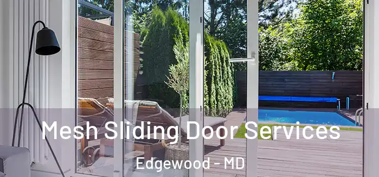 Mesh Sliding Door Services Edgewood - MD