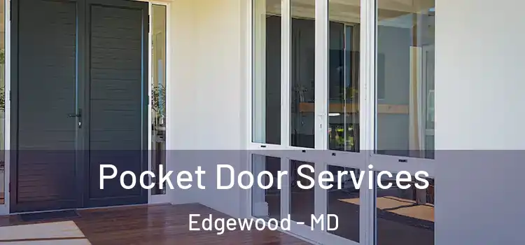 Pocket Door Services Edgewood - MD