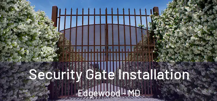 Security Gate Installation Edgewood - MD