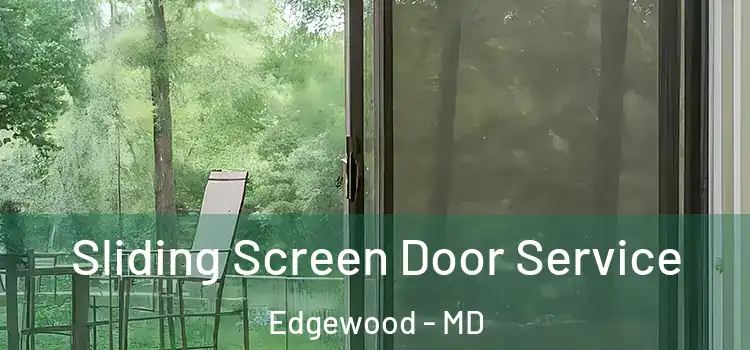 Sliding Screen Door Service Edgewood - MD