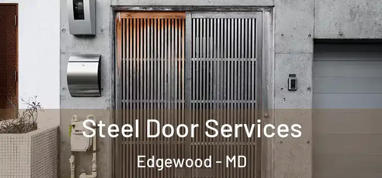 Steel Door Services Edgewood - MD